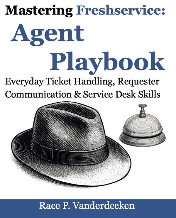 Mastering Freshservice: Agent Playbook