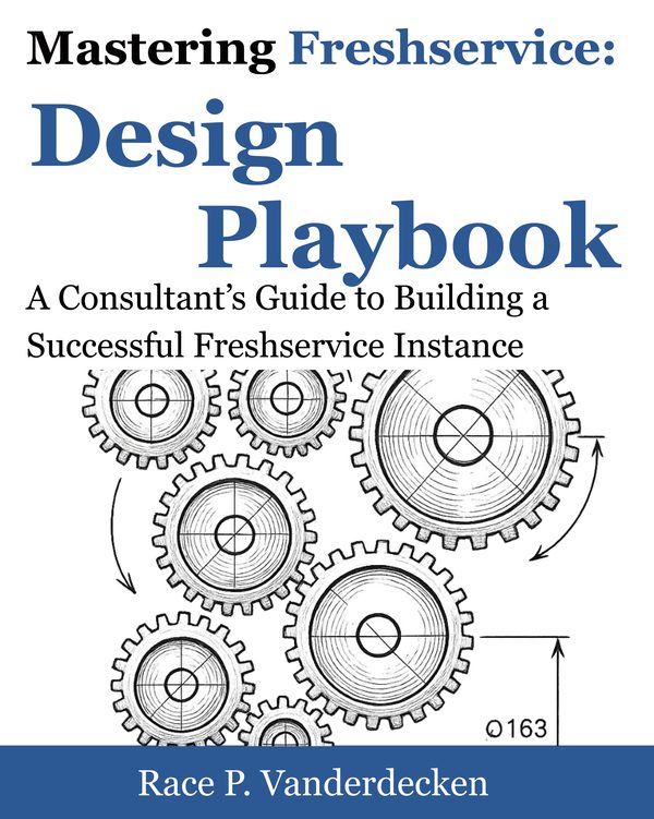 Mastering Freshservice: Design Playbook